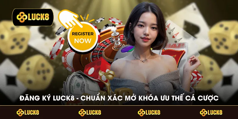 Đăng Ký LUCK8