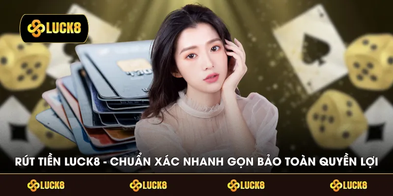 Rút Tiền LUCK8