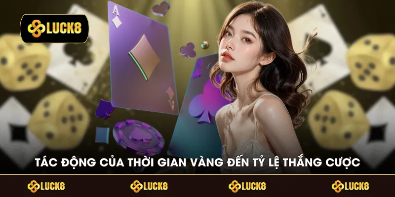 Tác động của thời gian vàng đến tỷ lệ thắng cược
